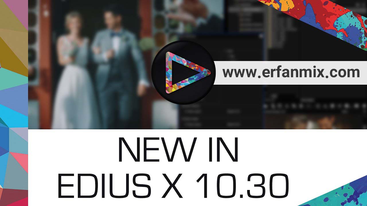 دانلود رایگان نرم افزار ادیوس EdiusX Pro 10.30 Build 8244