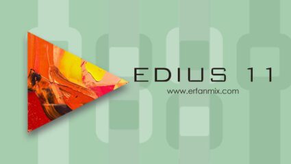 مروری بر ادیوس 11 EDIUS Broadcast
